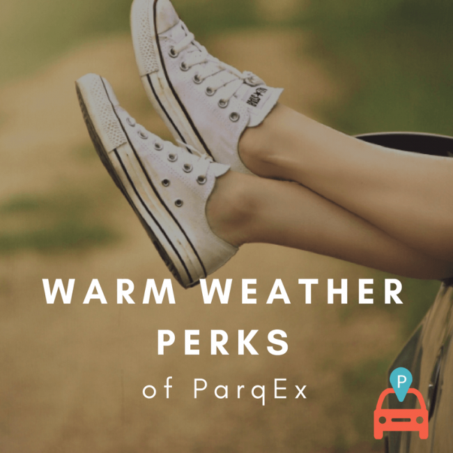 Warm Weather Perks of ParqEx