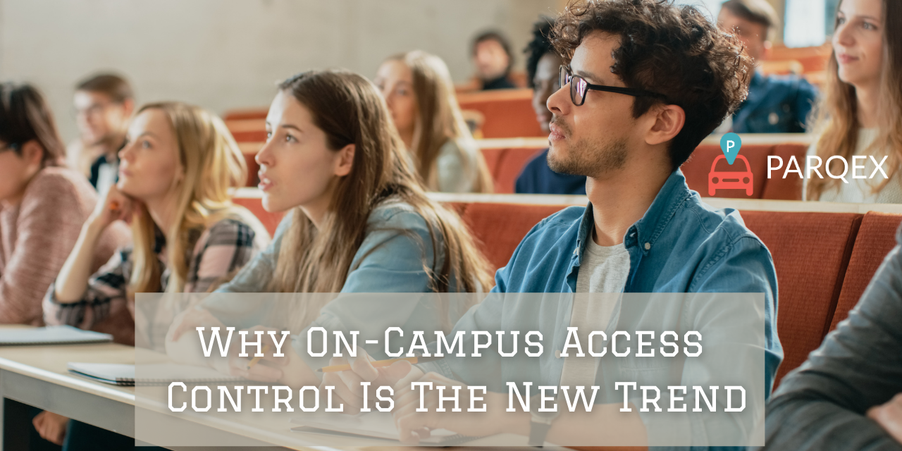 Why On-Campus Access Control Is The New Trend Why On-Campus Access Control Is The New Trend