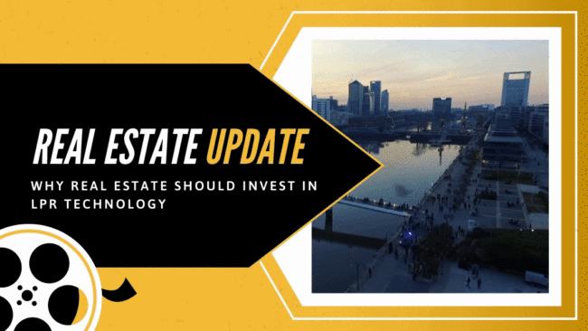 Why Real Estate Should Invest in LPR Technology